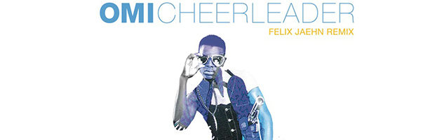 Omi “Cheerleader” (Felix Jaehn Remix)
