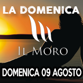 Domenica 09 Agosto “Il Moro”
