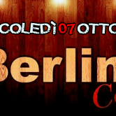 Mercoledi’ 07 Ottobre “Berlin Cafe'”