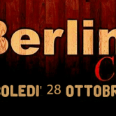 Mercoledi’ 28 Ottobre “Berlin Cafe'”