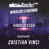 Mercoledi’ 12 Dicembre “Berlin”