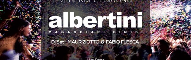 Venerdì 21 Giugno “Albertini”