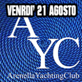 Venerdi’ 21 Agosto “Arenella Yachting Club”