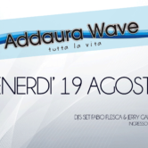 Venerdi’ 19 Agosto “Addaura Wave”