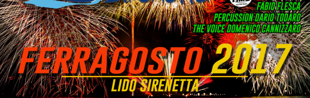 Fearragosto 2017 al “Lido Sirenetta” (Isola Delle Femmine)